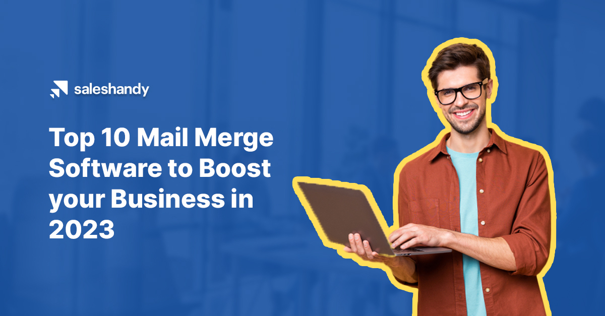 Top 10 Mail Merge Software to Boost your Response in 2024