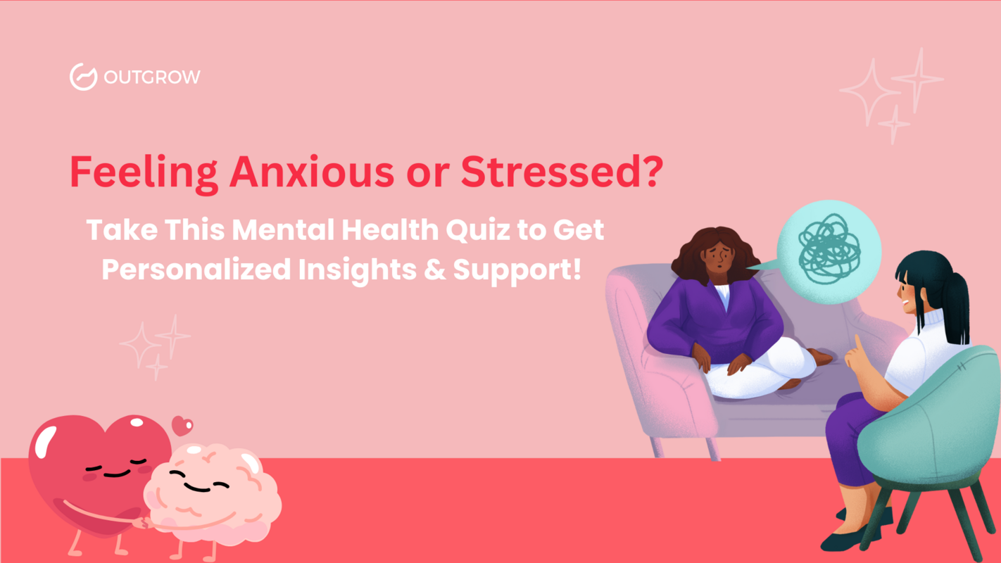 Feeling Anxious or Stressed? Take This Mental Health Quiz to Get Personalized Insights & Support!