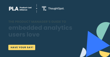 The product manager's guide to embedded analytics users love