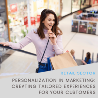 Personalization in Marketing: Creating Tailored Experiences for Your Customers