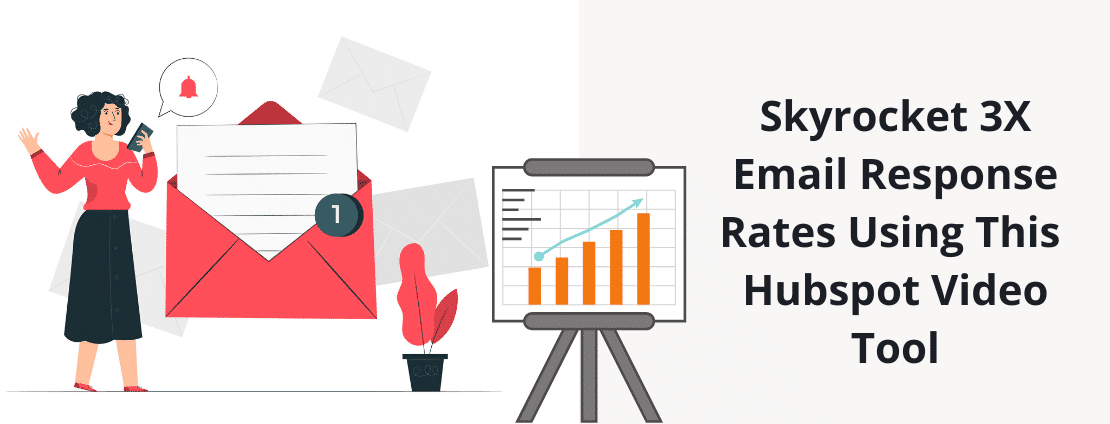 Skyrocket Email Response Rates By 3x With This Hubspot Video Tool