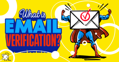 What is Email Verification & Why Does It Matter?
