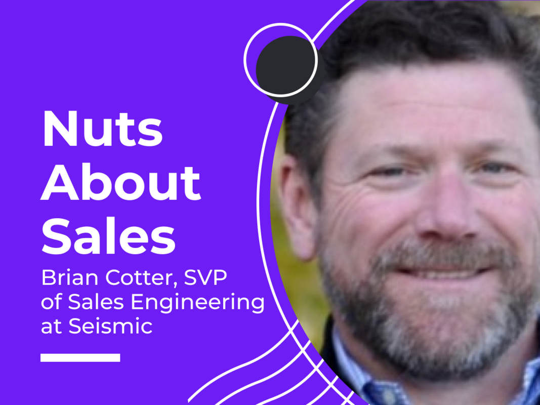 Nuts About Sales - Ep #16 - Brian Cotter - Seismic