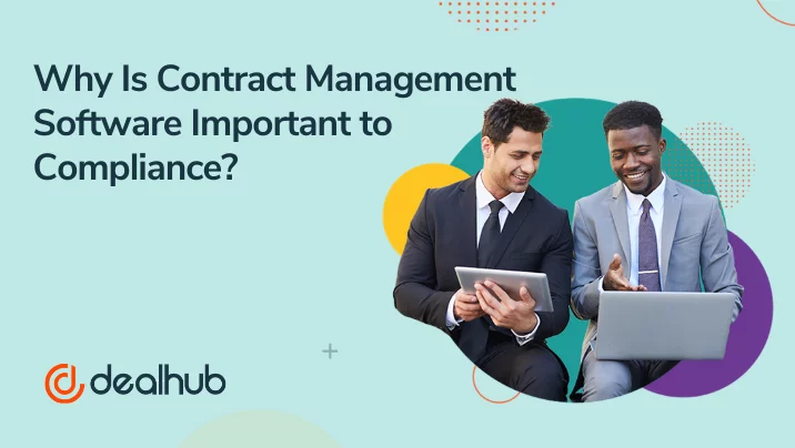 Why Is Contract Management Software Important to Compliance?