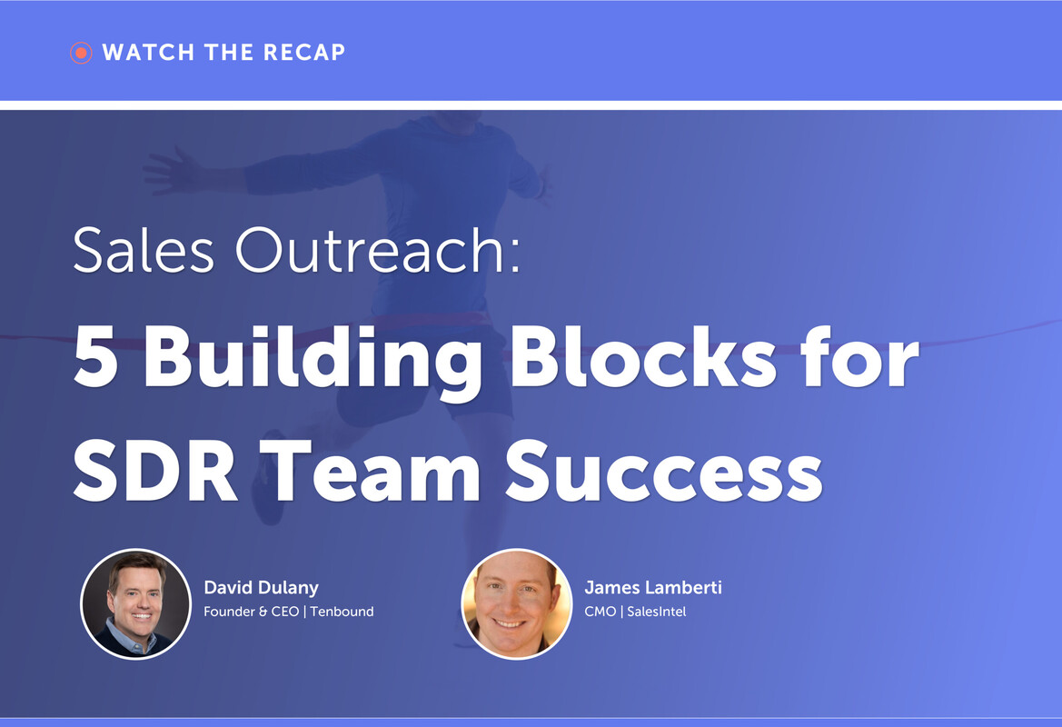 Recap: Sales Outreach: 5 Building Blocks for SDR Team Success