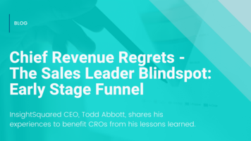 Chief Revenue Regrets - The Sales Leader Blindspot: Early Stage Funnel