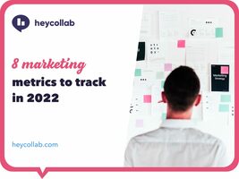 8 Marketing Metrics To Track In 2022 