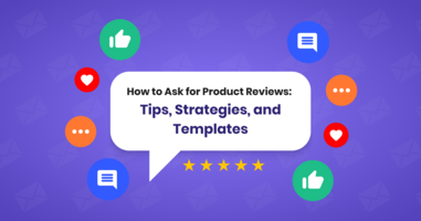 How to Ask for Product Reviews: Tips, Strategies, and Templates