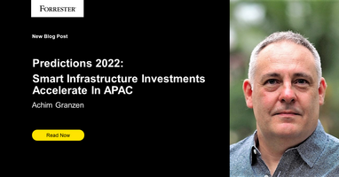 Predictions 2022: Smart Infrastructure Investments Accelerate In APAC