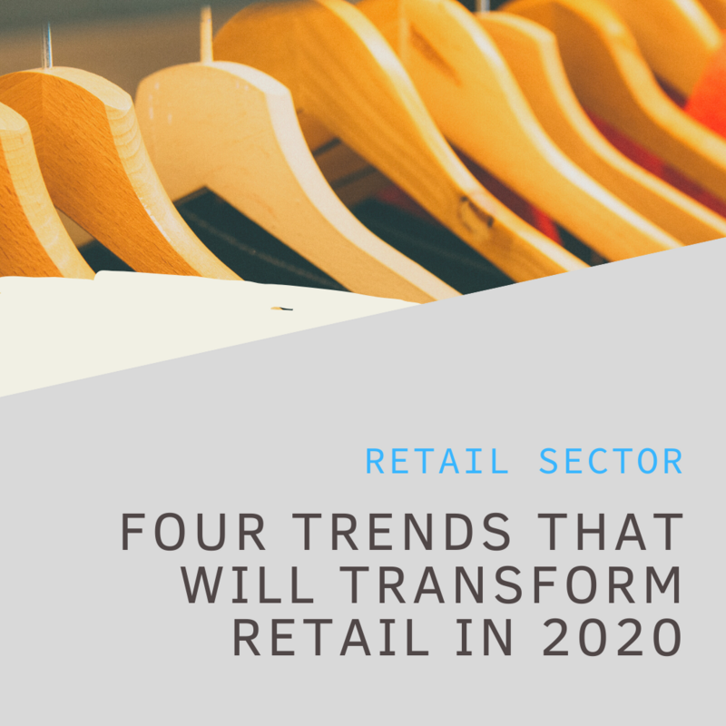 Four trends that will transform retail in 2020