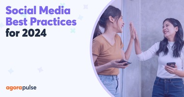 21 Social Media Best Practices for Brands and Agencies