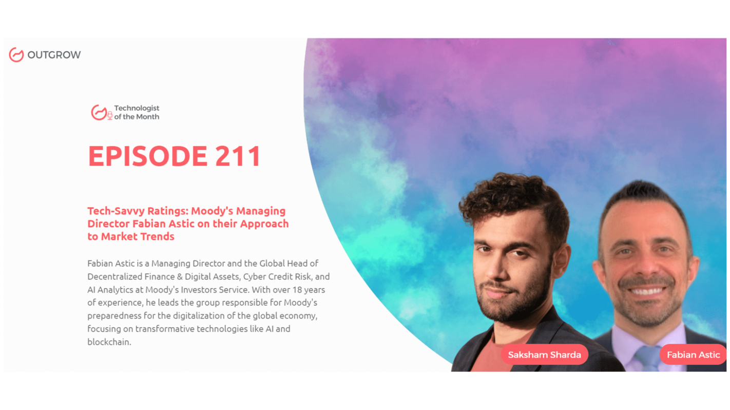 EPISODE 211: Tech-Savvy Ratings: Moody's Managing Director Fabian Astic on their Approach to Market Trends