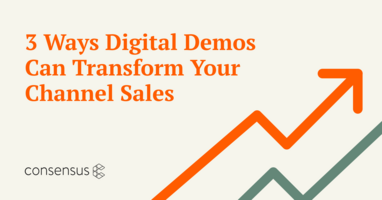 3 Ways Digital Demos Can Transform Your Channel Sales