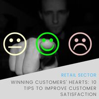 Winning Customers' Hearts: 10 Tips to Improve Customer Satisfaction
