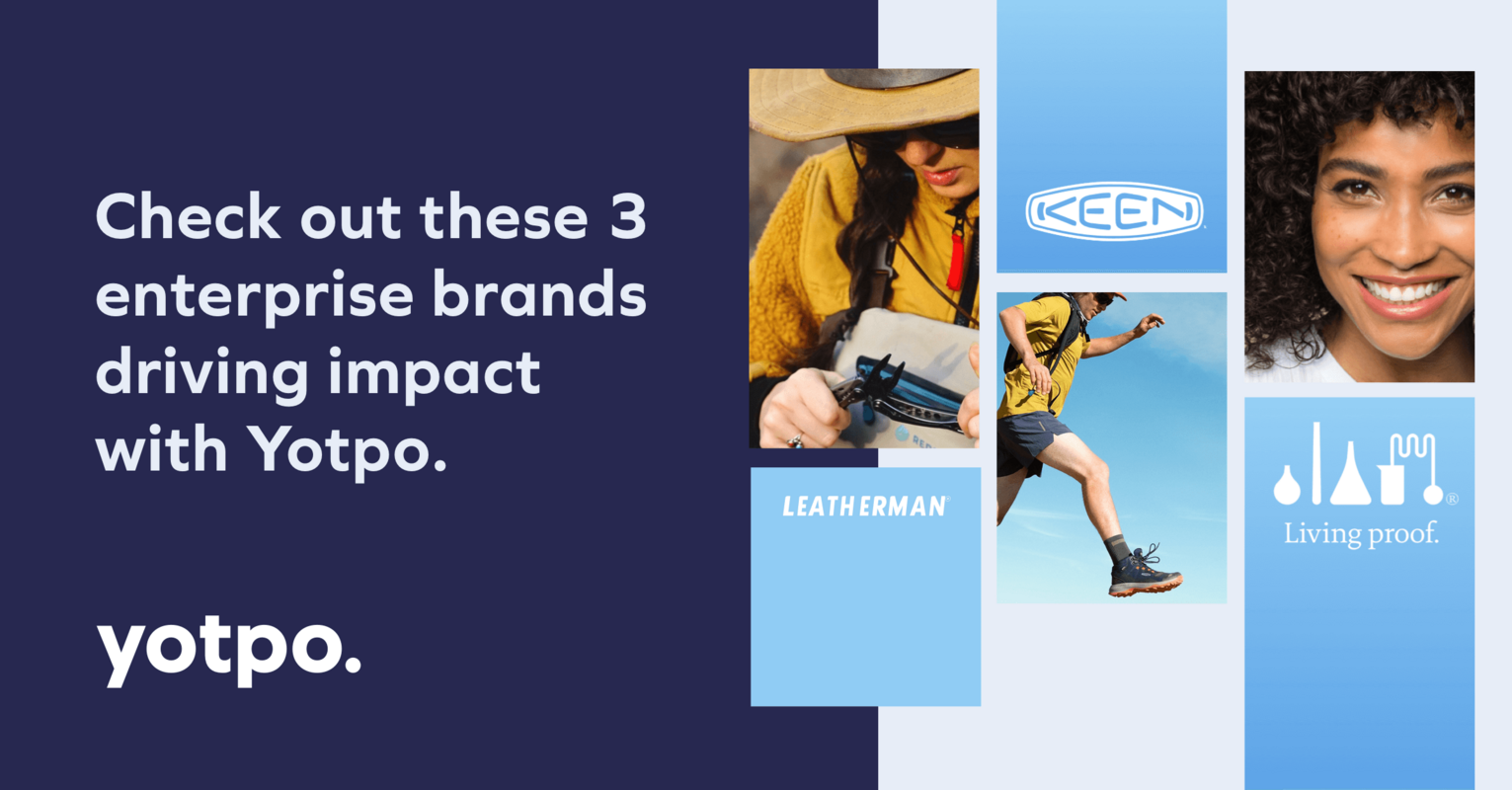 How 3 Enterprise Brands Drive Impact With Yotpo
