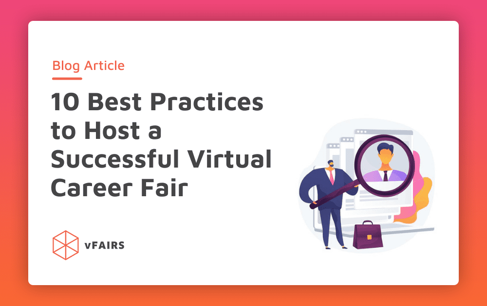 10 Best Practices to Host a Successful Virtual Career Fair