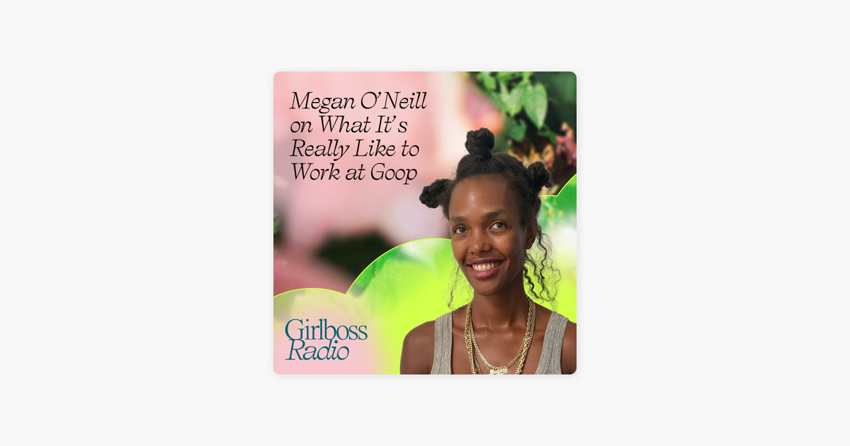 Megan O'Neill on What It's Really Like to Work at Goop