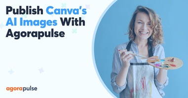 Publish Canva's AI Images Easily With Agorapulse