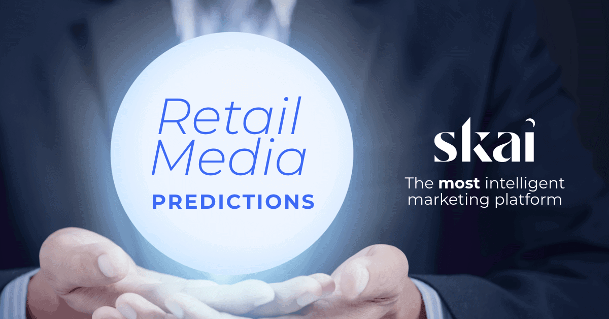 Looking Ahead with Skai: Retail Media Trends for 2022