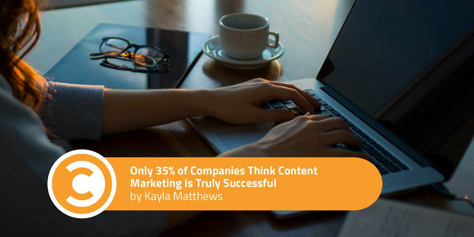 Only 35% of Companies Think Content Marketing Is Truly Successful