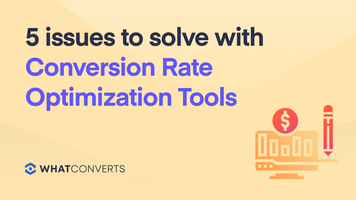 5 Issues to Solve with Conversion Rate Optimization Tools