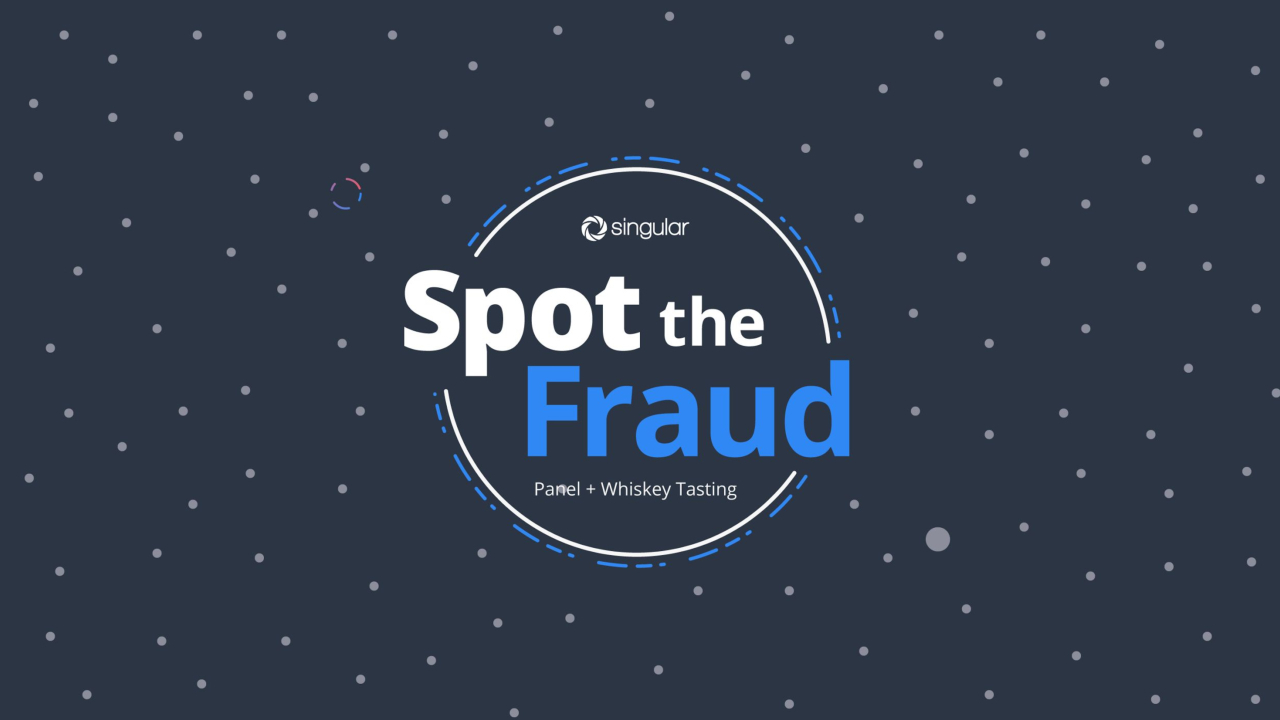 Top Takeaways From Singular's 'Spot the Fraud' Event