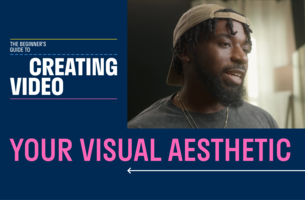 How to create a signature visual aesthetic for your videos
