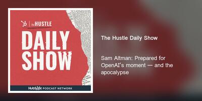 Sam Altman: Prepared for OpenAI's moment - and the apocalypse