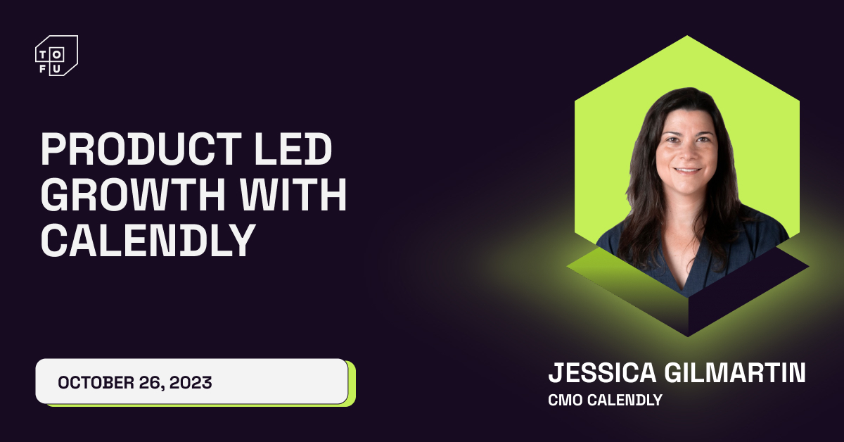 Jessica Gilmartin AMA: Best PLG Hacks with Calendly
