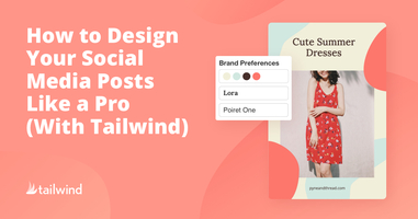How to Design Your Social Media Posts Like a Pro (With Tailwind!)