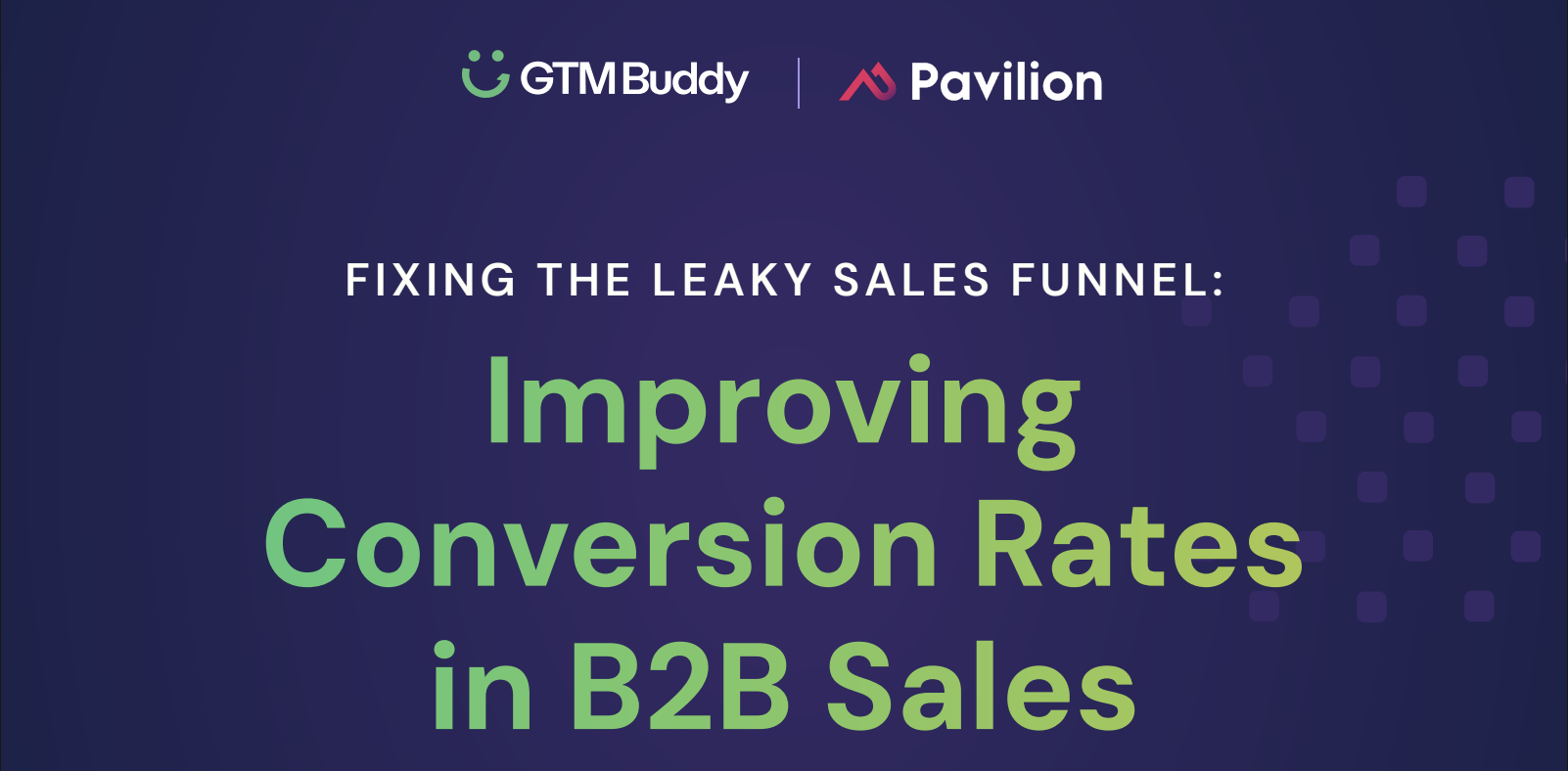 Fixing the Leaky Sales Funnel: Improving Conversion Rates in B2B Sales