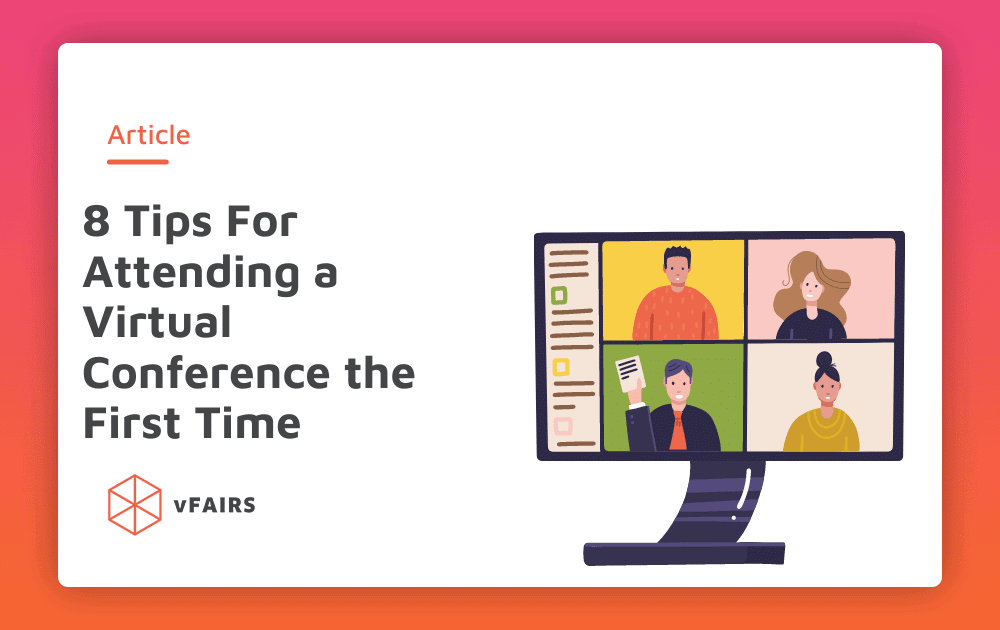 8 Tips For Attending a Virtual Conference the First Time 