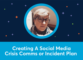  Creating A Social Media Crisis Comms or Incident Plan (Anna Ellis)