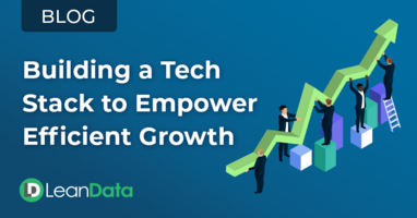 Building a Tech Stack to Empower Efficient Growth | LeanData