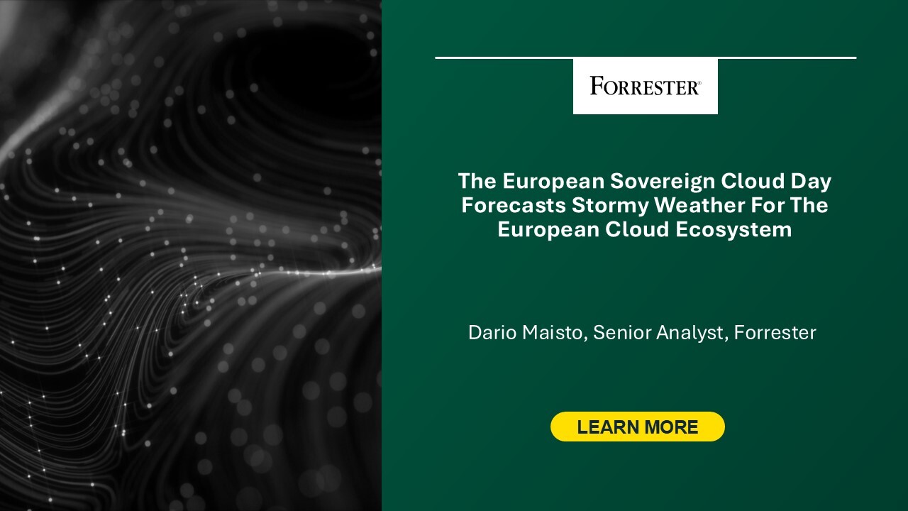 The European Sovereign Cloud Day Forecasts Stormy Weather For The Cloud Ecosystem