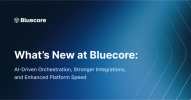 What's New at Bluecore: AI-Driven Orchestration, Stronger Integrations, and Enhanced Platform Speed