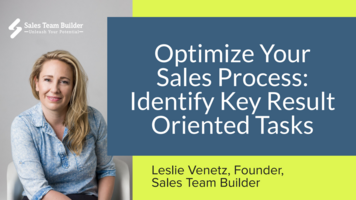 Optimize Your Sales Process:  Identify Key Result Oriented Tasks