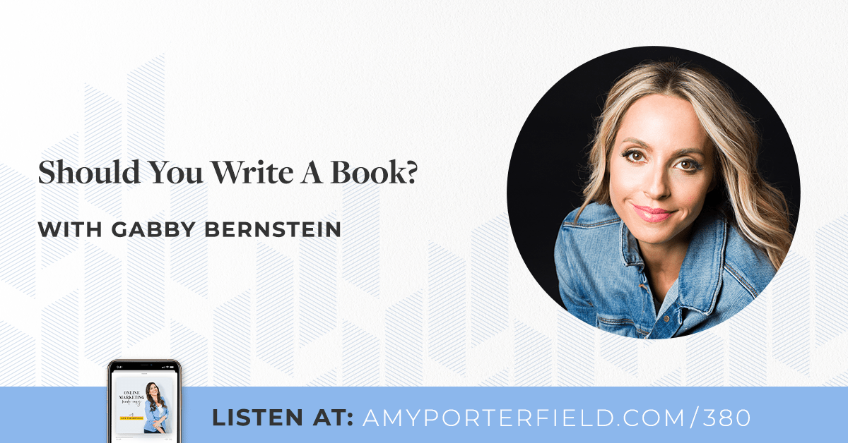 #384: Should You Write A Book? With Gabby Bernstein