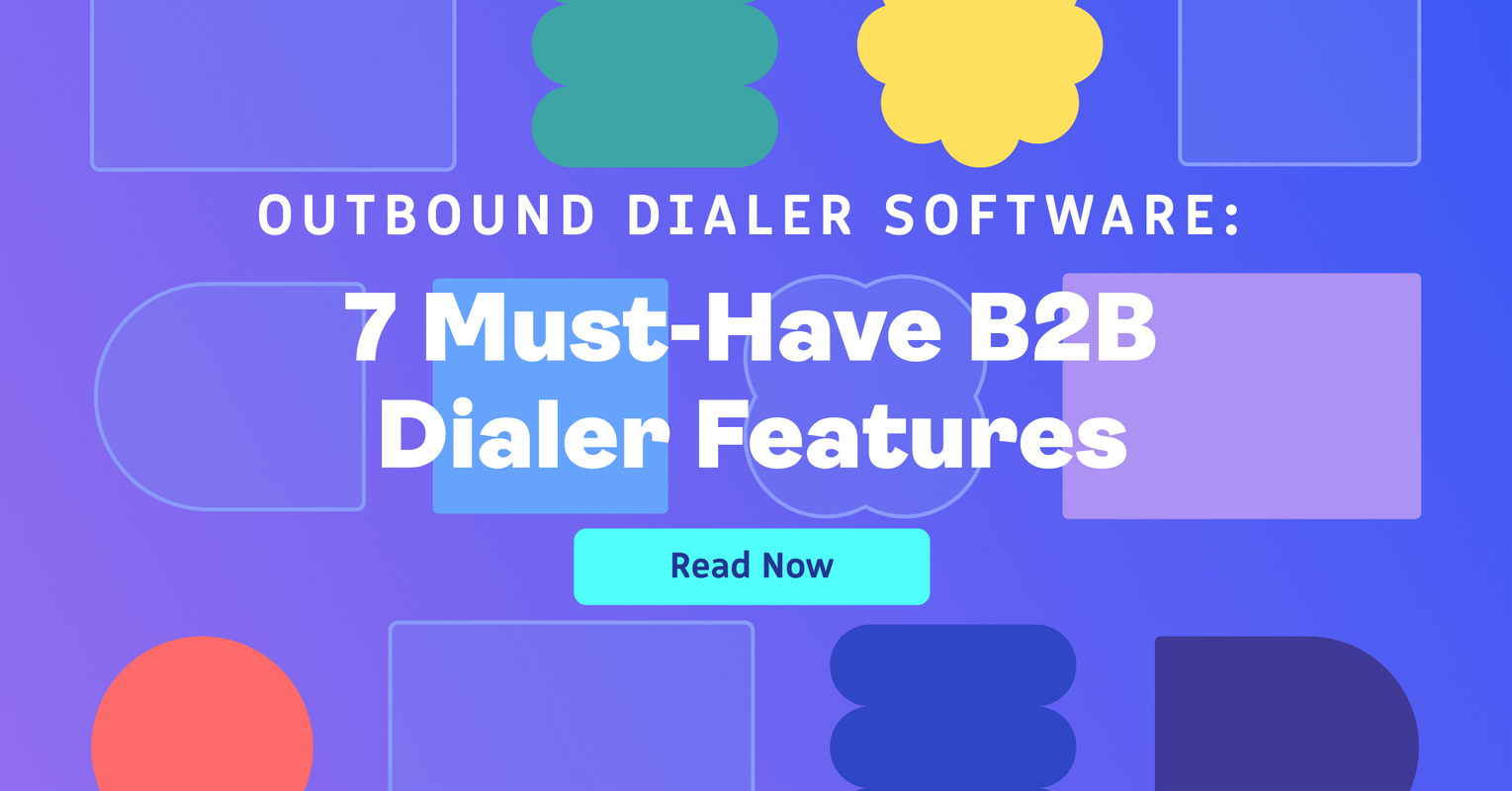 Outbound Dialer Software: 7 Must-Have B2B Dialer Features - Revenue.io