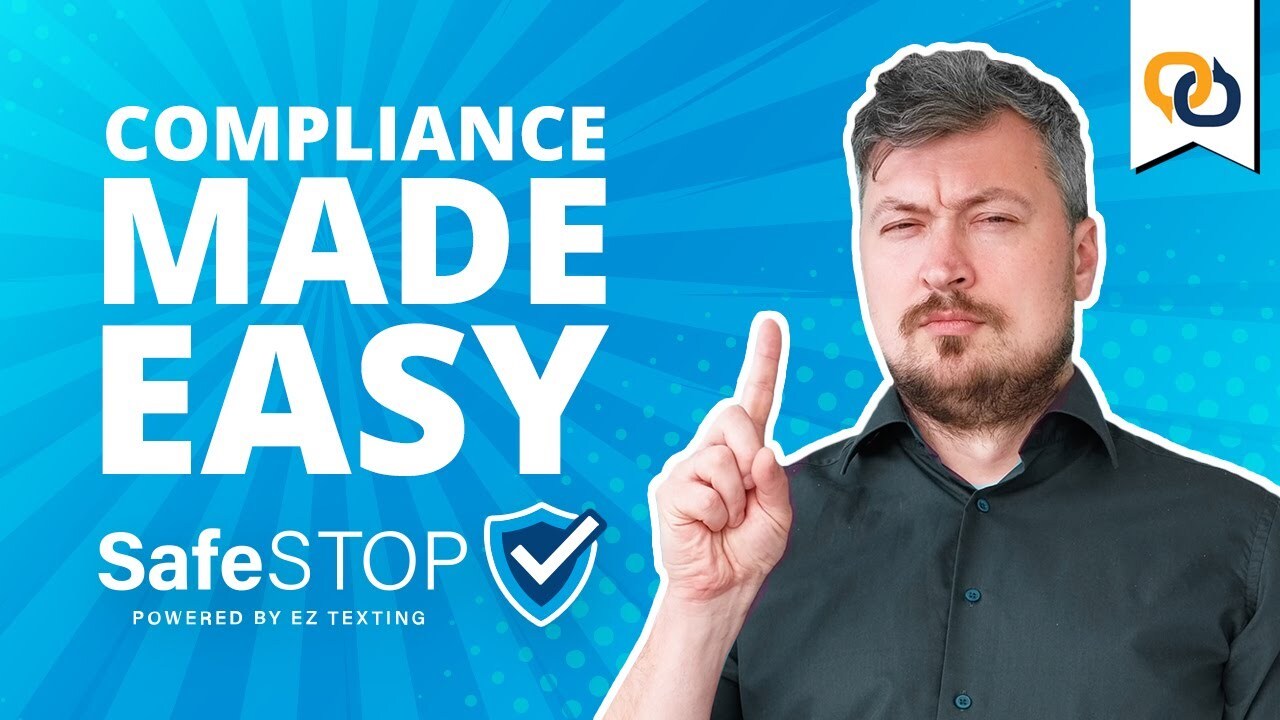 TEXT MESSAGE MARKETING: Compliance Made Easy with SafeStop™