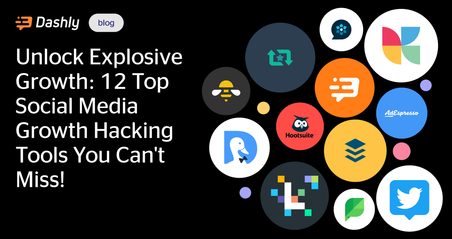 Top 12 social media growth hacking tools - Dashly blog