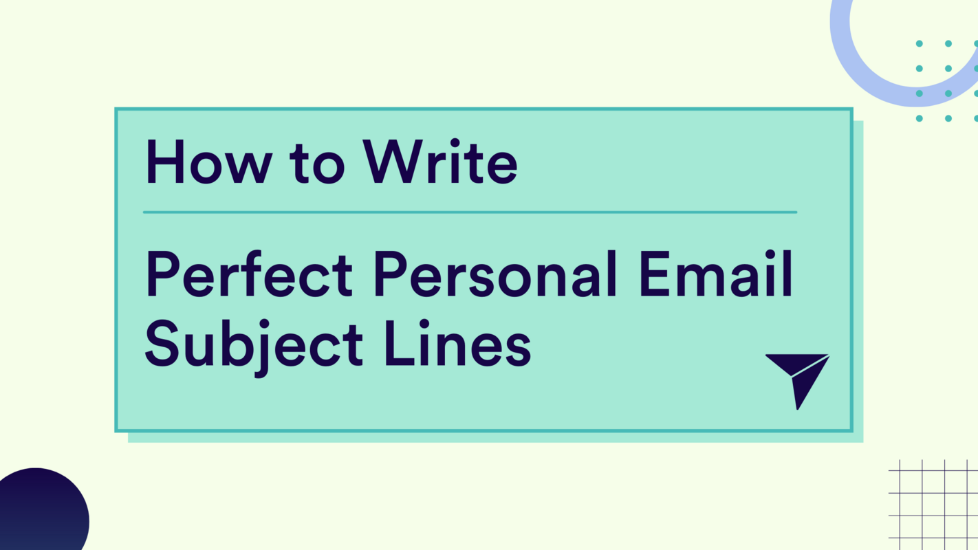 How To Write Perfect Personal Email Subject Lines - With Examples