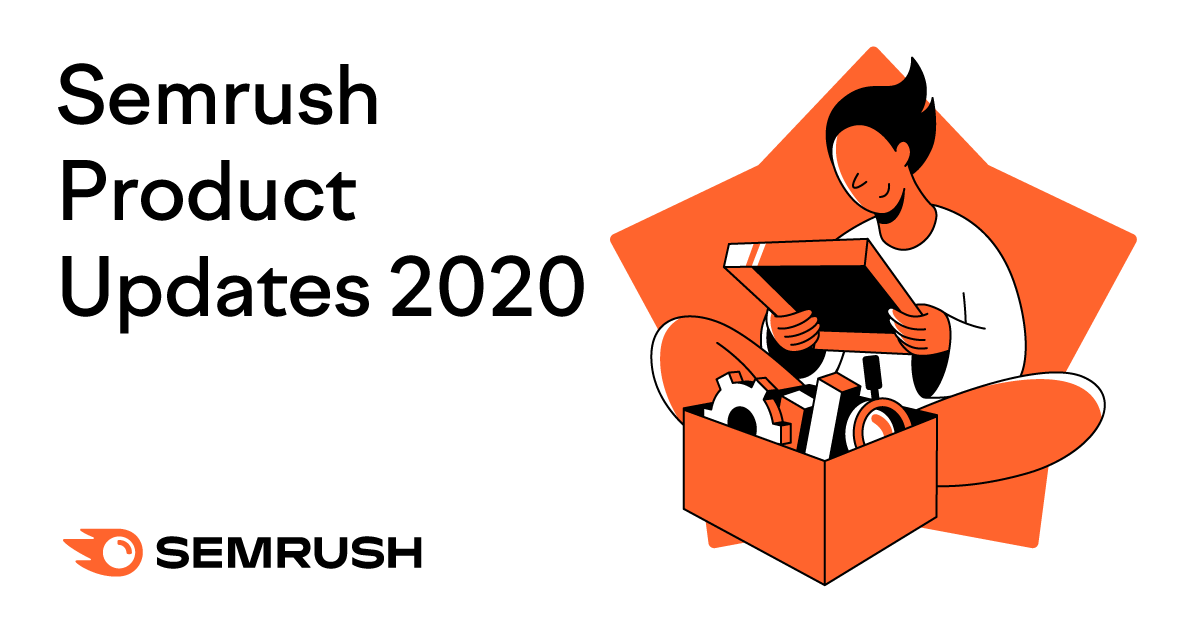 Key Semrush Product Updates in 2020