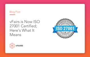 vFairs is Now ISO 27001 Certified; Here's What It Means