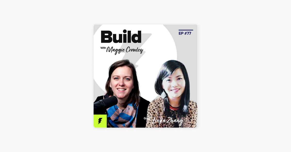 ‎Build with Maggie Crowley: How to Negotiate a Job Offer with Linda Zhang on Apple Podcasts