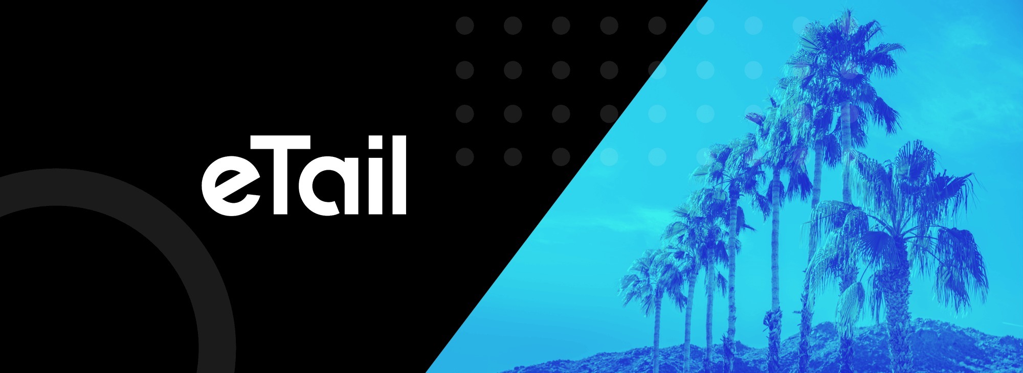 eTail West 2021: 16 Tracks + Sessions You Should Attend