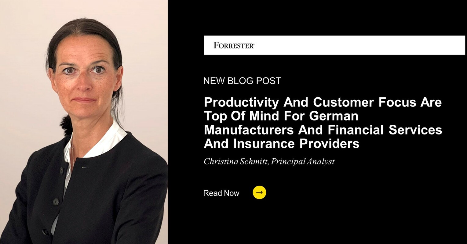 Productivity And Customer Focus Are Top Of Mind For German Manufacturers And Financial Services And Insurance Providers