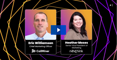 Building B2B Brands and Communities: Meet Heather Moses from Nexthink and Eric Williamson from CallMiner