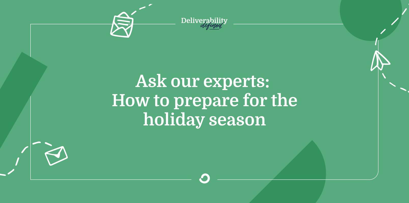 Ask Our Experts: How to prepare for the holiday season