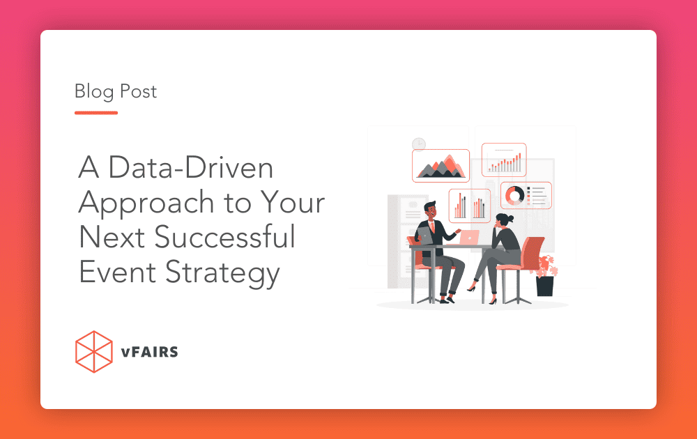 A Data-Driven Approach to Your Next Successful Event Strategy